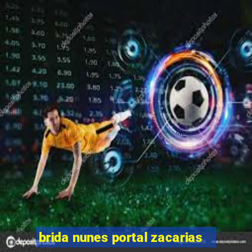 brida nunes portal zacarias